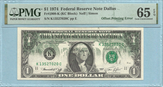 $1 Federal Reserve Note - 1974 - Fr#1908-K - PMG 65 EPQ - ERROR NOTE - Offset Printing