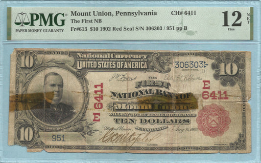 $10 National Currency 1902-RS - Ch#6411 - 1st NB, Mount Union, PA - PMG 12 NET
